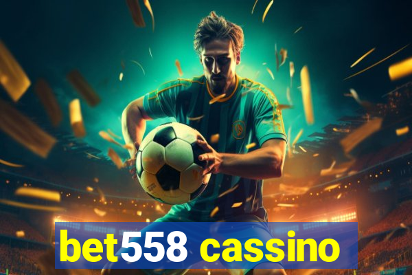 bet558 cassino